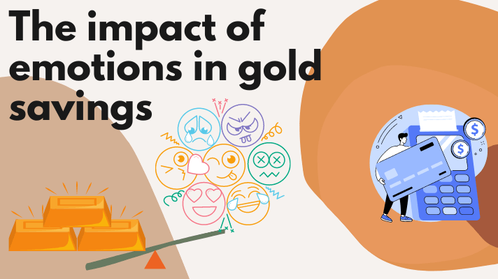 the impact of emotions in gold savings