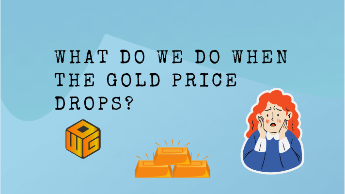 What do we do when the gold price drops