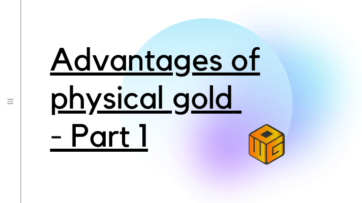 advantages of physical gold